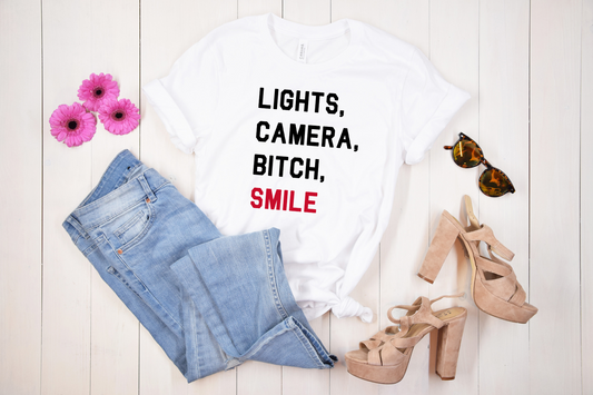 Lights, Camera, Bitch, Smile White T-shirt