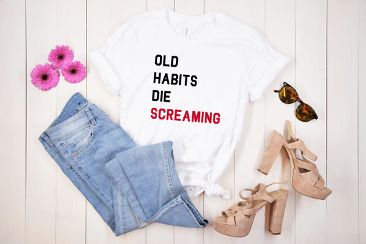 Old Habits Die Screaming White T-shirt